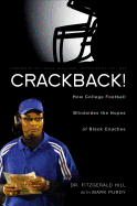 Crackback!: How College Football Blindsides the Hopes of Black Coaches