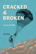 Cracked & Broken: poems of midlife