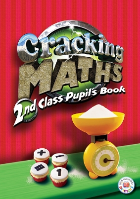 Cracking Maths 2nd Class Pupil's Book - Doyle, Ashling, and Gilligan, Joan, and Kelly, Carmel