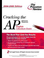 Cracking the AP English Literature Exam, 2004-2005 Edition