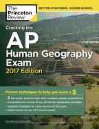 Cracking the AP Human Geography Exam, 2017 Edition: Proven Techniques to Help You Score a 5