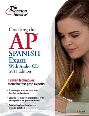 Cracking the AP Spanish Exam - Princeton Review, and Leech, Mary