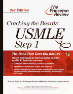 Cracking the Boards: USMLE Step 1, 3rd Edition