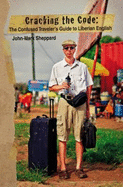 Cracking the Code: the Confused Traveler's Guide to Liberian English