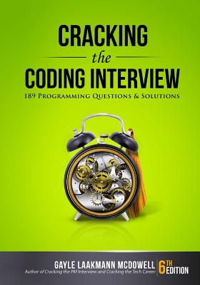 Cracking the Coding Interview: 189 Programming Questions and Solutions - McDowell, Gayle Laakmann