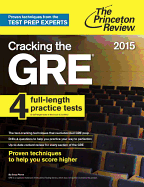 Cracking the GRE with 4 Practice Tests, 2015 Edition