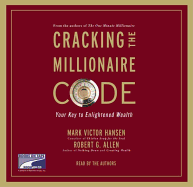 Cracking the Millionaire Code: What Rich People Know That You Don't