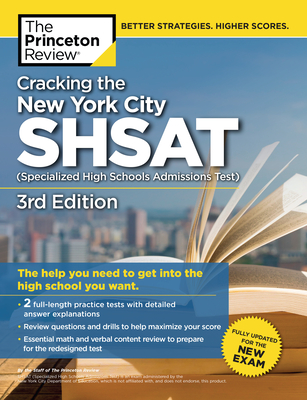 Cracking the New York City SHSAT (Specialized High Schools Admissions Test), 3rd Edition: Fully Updated for the New Exam - The Princeton Review