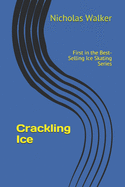 Crackling Ice: Best Selling Novel Now Available on Kindle