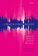 Crackling Noise: Statistical Physics of Avalanche Phenomena