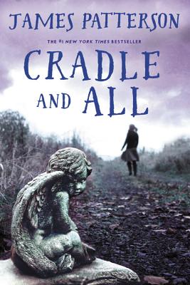 Cradle and All - Patterson, James