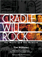 Cradle Will Rock: The Movie and the Moment