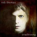 Cradlesong - Rob Thomas
