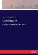 Cradock Nowell: A Tale of the New Forest: Vol. I.