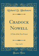 Cradock Nowell, Vol. 3 of 3: A Tale of the New Forest (Classic Reprint)