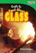 Craft It: Hand-Blown Glass