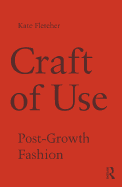 Craft of Use: Post-Growth Fashion