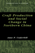 Craft Production and Social Change in Northern China