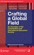 Crafting a Global Field: Six Decades of the Comparative and International Education Society