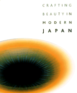 Crafting Beauty in Modern Japan: Celebrating Fifty Years of the Exhibition of Japanese Art Crafts