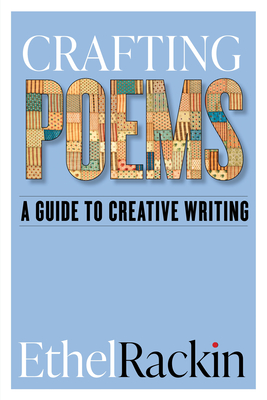 Crafting Poems: A Guide to Creative Writing - Rackin, Ethel