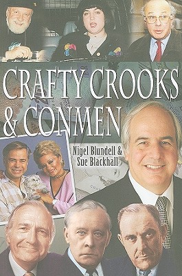 Crafty Crooks and Conmen - Blackhall, Sue, and Blundell, Nigel