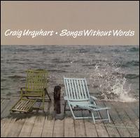 Craig Urquhart: Songs without Words - Craig Urquhart