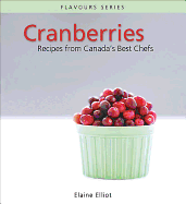 Cranberries: Recipes from Canada's Best Chefs