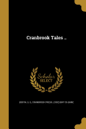 Cranbrook Tales ..