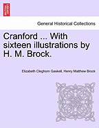 Cranford ... with Sixteen Illustrations by H. M. Brock. - Gaskell, Elizabeth Cleghorn, and Brock, Henry Matthew