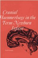 Cranial haemorrhage in the term newborn infant