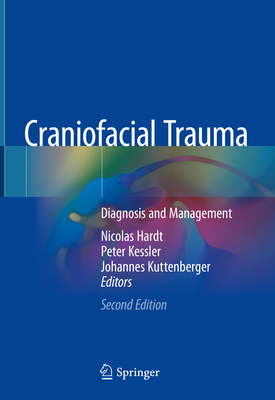 Craniofacial Trauma: Diagnosis and Management - Hardt, Nicolas (Editor), and Kessler, Peter (Editor), and Kuttenberger, Johannes (Editor)