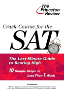 Crash Course for the SAT: 10 Easy Steps to a Higher Score - Rubenstein, Jeff