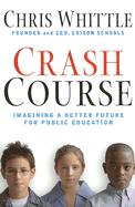 Crash Course: Imagining a Better Future for Public Education