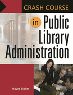 Crash Course in Public Library Administration