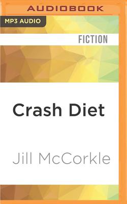 Crash Diet: Stories - McCorkle, Jill, and Johnson, Allyson (Read by), and Slemmer, Claire (Read by)