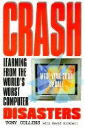 Crash: Learning from the World's Worst Computer Disasters