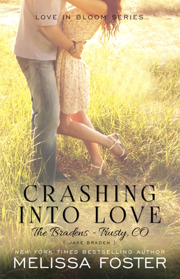 Crashing Into Love (The Bradens at Trusty): Jake Braden - Foster, Melissa