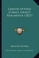 Cratini Veteris Comici Graeci Fragmenta (1827)