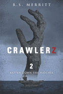 Crawlerz: Book 2: Batten Down the Hatches