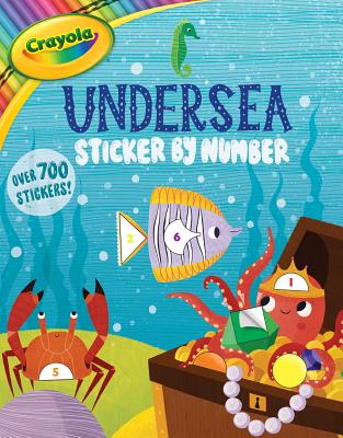 Crayola: Undersea Sticker by Number (a Crayola Sticker Activity Book for Kids) - Buzzpop