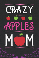 Crazy Apple MOM: Best Gift for Apple Lovers MOM, 6x9 inch 100 Pages, Birthday Gift / Journal / Notebook / Diary