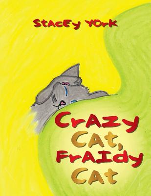 Crazy Cat, Fraidy Cat - York, Stacey