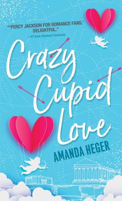 Crazy Cupid Love - Heger, Amanda