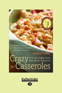 Crazy for Casseroles: 275 All-American Hot-Dish Classics - Villas, James