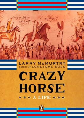 Crazy Horse: A Life - McMurtry, Larry