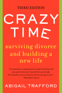 Crazy Time: Surviving Divorce and Building a New Life, Third Edition