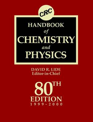 CRC Handbook of Chemistry and Physics 80th Edition - Lide, David R. (Editor)