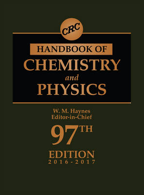 CRC Handbook of Chemistry and Physics - Haynes, William M. (Editor)