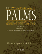 CRC World Dictionary of Palms: Common Names, Scientific Names, Eponyms, Synonyms, and Etymology (2 Volume Set)